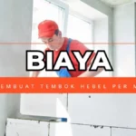 Biaya Membuat Tembok Hebel Per M2