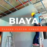 Biaya Pasang Plafon Kamar 3x3