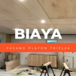 Biaya Pasang Plafon Triplek