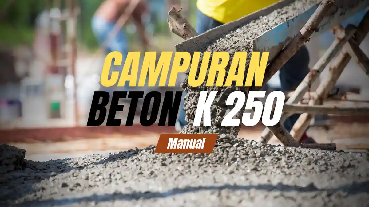 Campuran Beton K 250 Manual Ukuran Mutu Dan Analisa