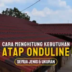 Cara Menghitung Kebutuhan Atap Onduline Semua Ukuran