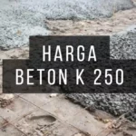 Harga Beton K 250