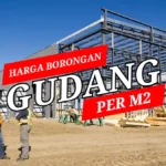 Harga Borongan Gudang Per M2, Tenaga dan Material