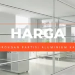 Harga Borongan Partisi Kaca Aluminium