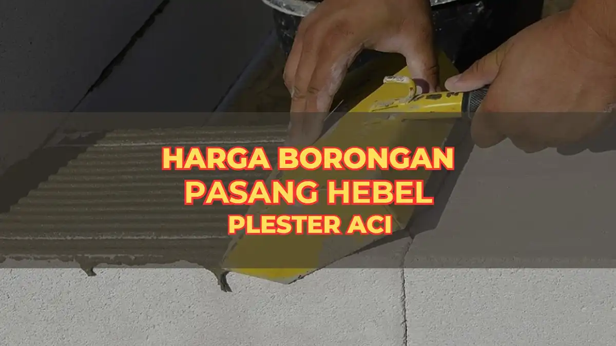 Harga Borongan Pasang Hebel Plester Aci Per Meter 2024 9747