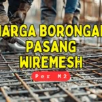 Harga Borongan Pasang Wiremesh Per M2 Semua Ukuran