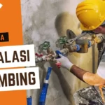 Harga Jasa Instalasi Plumbing Semua Jenis dan Ukuran