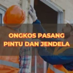 Ongkos Pasang Pintu dan Jendela