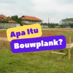 Apa Itu Bouwplank, Pengertian, Fungsi, Jenis dan Pemasangan