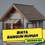 Biaya Bangun Rumah Ukuran 4x6