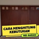 Cara Menghitung Kebutuhan Rel Garasi