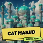 Cat Masjid Warna Hijau