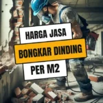 Harga Bongkar Dinding Per M2 Terbaru