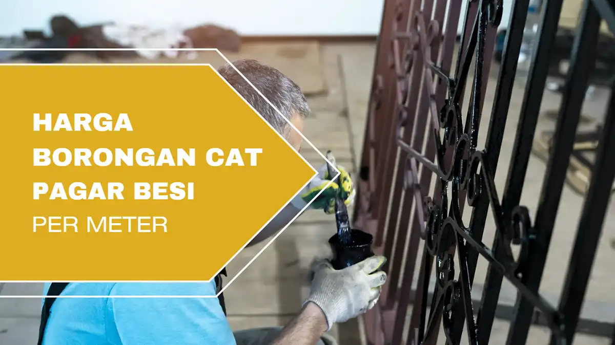 Harga Borongan Cat Pagar Besi Per Meter Terbaru 2024