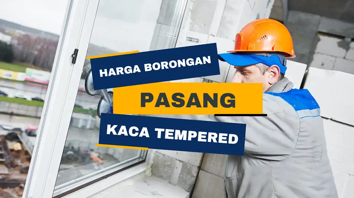 Harga Borongan Pasang Kaca Tempered Per Meter