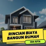 Rincian Biaya Bangun Rumah 150 Juta