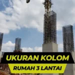 Ukuran Kolom Rumah 3 Lantai Sesuai Standar